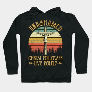 Vintage Christian Unashamed Christ Follower Live Boldly Hoodie